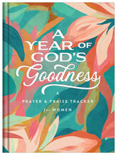 Load image into Gallery viewer, A Year of God's Goodness:A Prayer & Praise Tracker for Women